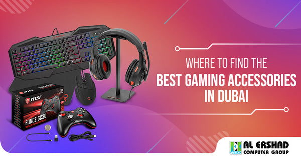 Where to find the best gaming accessories in Dubai?